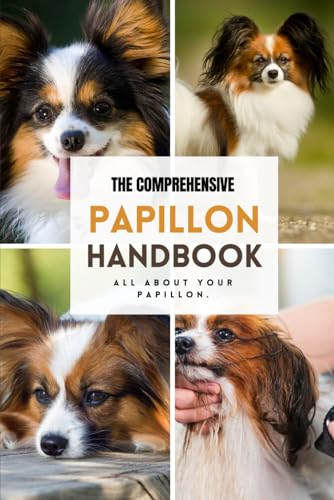 The Comprehensive Papillon Handbook: All about your Papillon von Independently published